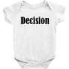 decision Baby Bodysuit