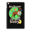 my boxer is my baby1 iPad Mini 4