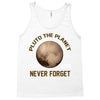 pluto the planet never forget Tank Top