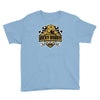 if you ain't first, you're last Youth Tee
