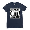 straight outta lonely lodge Ladies Fitted T-Shirt
