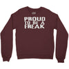 proud to be a freak Crewneck Sweatshirt