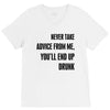 never take advice from me V-Neck Tee