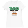dad the man the myth the legend Ladies Fitted T-Shirt