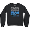 fishing buddy Crewneck Sweatshirt