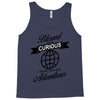 blessed are the curious for they shall have adventures Tank Top