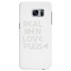 real men love pugs Samsung Galaxy S7 Edge