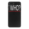 says who wisemenknownothing iPhone 7 Plus Case