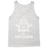 The Best Teachers Are Born In September Tank Top