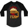 drink beer fuck fear 3/4 Sleeve Shirt