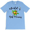 world's best mommy with flowers T-Shirt