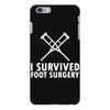 I Survived Foot Surgery iPhone 6 Plus/6S Plus Case