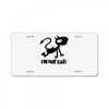i'm not cat License Plate