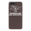 dinosaurs are dino mite iPhone 7 Plus Case