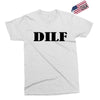 dilf Exclusive T-shirt