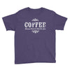 coffee (3) Youth Tee