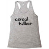 cereal killer Racerback Tank