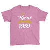 kings are born in 1959 Youth Tee