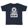 i shoot raw photography camera photograph Toddler T-shirt