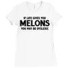 if life gives you melons Ladies Fitted T-Shirt