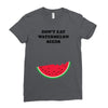 Don't Eat Watermelon Seeds Ladies Fitted T-Shirt