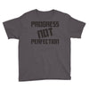 progress not perfection Youth Tee