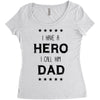 i have a hero i call him dad Women's Triblend Scoop T-shirt