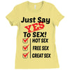 Yes To Sex! Ladies Fitted T-Shirt