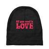 all you need is love Baby Beanies