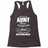 I'm Called Aunt Because I'm Way Too Cool To Be Called Grandma Racerback Tank