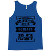I've Been Called A Lot Of Names But Husband Is My Favorite Tank Top