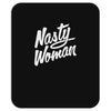 nasty woman (2) Mousepad