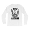 Never Underestimate Dog Rescuer Who Was Born August Long Sleeve Shirts