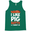 i like pig butts and i cannot lie Tank Top