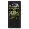 education is important but skiing is importanter Samsung Galaxy S8 Plus Case