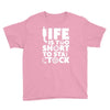 life too short to stay stocked Youth Tee