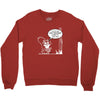im so old i cant remember where my nuts are Crewneck Sweatshirt