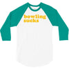 bowling sucks 3/4 Sleeve Shirt