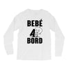 bebe a bord Long Sleeve Shirts