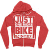 Just One More Bike I Promise Zipper Hoodie