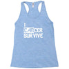 i can survive cancer Racerback Tank
