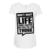 do not wait life goes faster than you think 2 Maternity Scoop Neck T-shirt