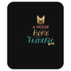 house is not a home without a frenchie Mousepad