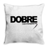 Dobre Throw Pillow
