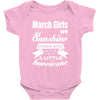 March Girls Are Sunshine Mixed With A Little Hurricane Baby Bodysuit