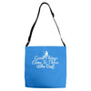 good things come to those who bait Adjustable Strap Totes