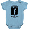 Having Kids Doesn't Make You A Father Raising Them Does Infant Clothing
