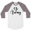 go away 3/4 Sleeve Shirt