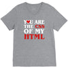 i love css  you are the css of my html heart heart V-Neck Tee