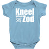 kneel before zod Baby Onesie